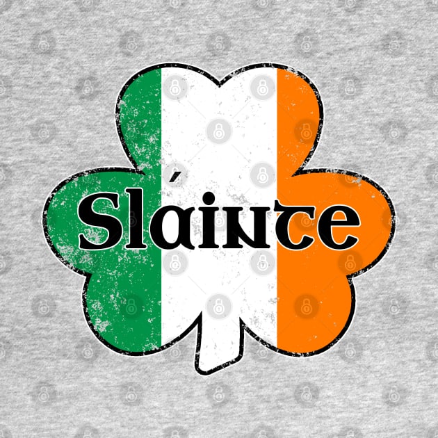 Slainte Irish Flag Gaelic Cheers Drinking St Patricks Day Shamrock by graphicbombdesigns